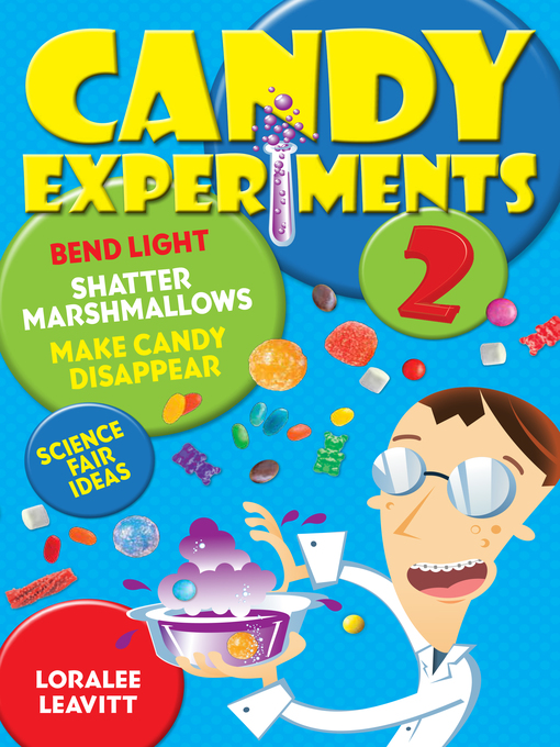 Title details for Candy Experiments 2 by Loralee Leavitt - Available
